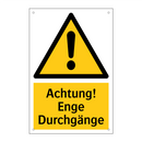 Achtung! Enge Durchgänge