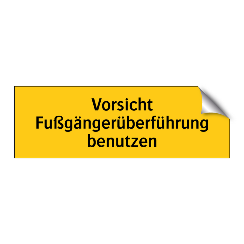 Vorsicht Fußgängerüberführung benutzen