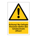 Achtung! Nur befugte Personen dürfen den Schaltschrank öffnen!