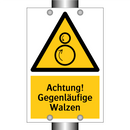 Achtung! Gegenläufige Walzen