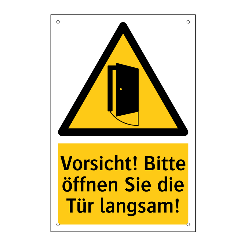 Vorsicht! Bitte öffnen Sie die Tür langsam!