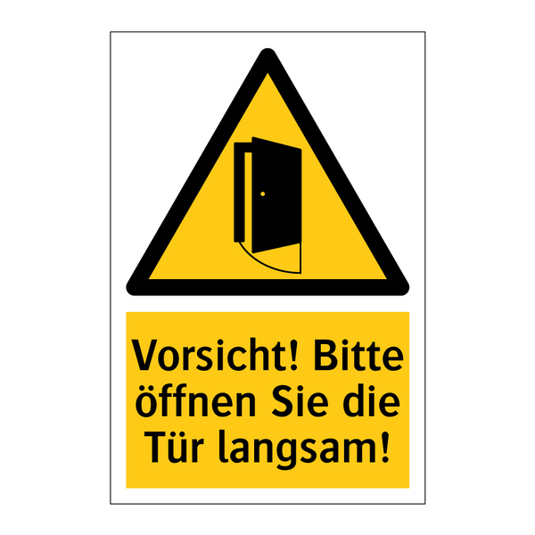 Vorsicht! Bitte öffnen Sie die Tür langsam!