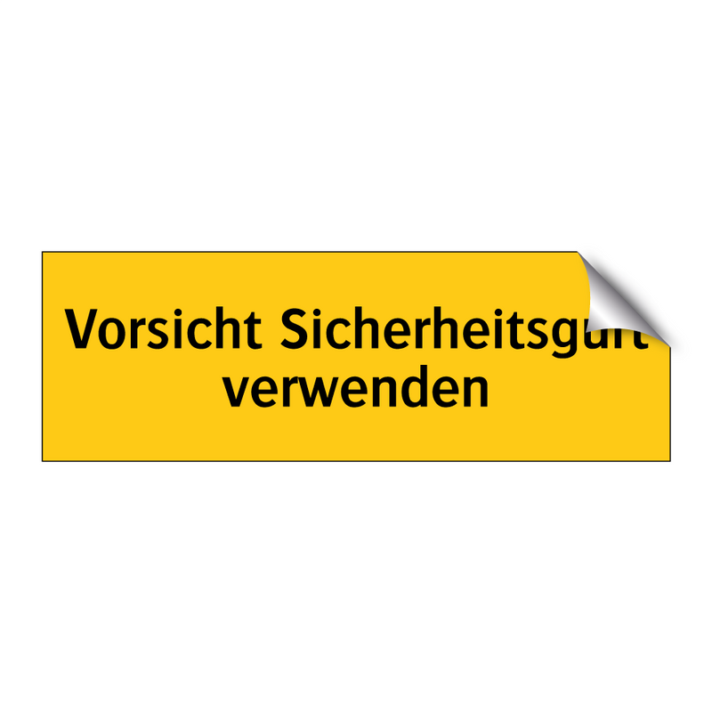 Vorsicht Sicherheitsgurt verwenden