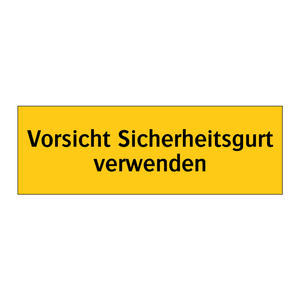 Vorsicht Sicherheitsgurt verwenden