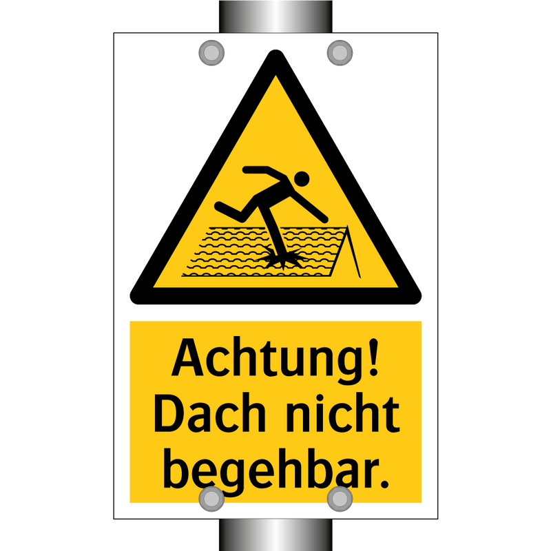 Achtung! Dach nicht begehbar.