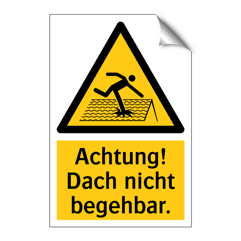 Achtung! Dach nicht begehbar.