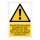 Vorsicht! Die Verwendung des Schlüssels kann gefährlich sein. Bitte stellen Sie sicher, dass die Tür nach dem Schließen verschlossen ist.