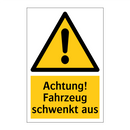 Achtung! Fahrzeug schwenkt aus