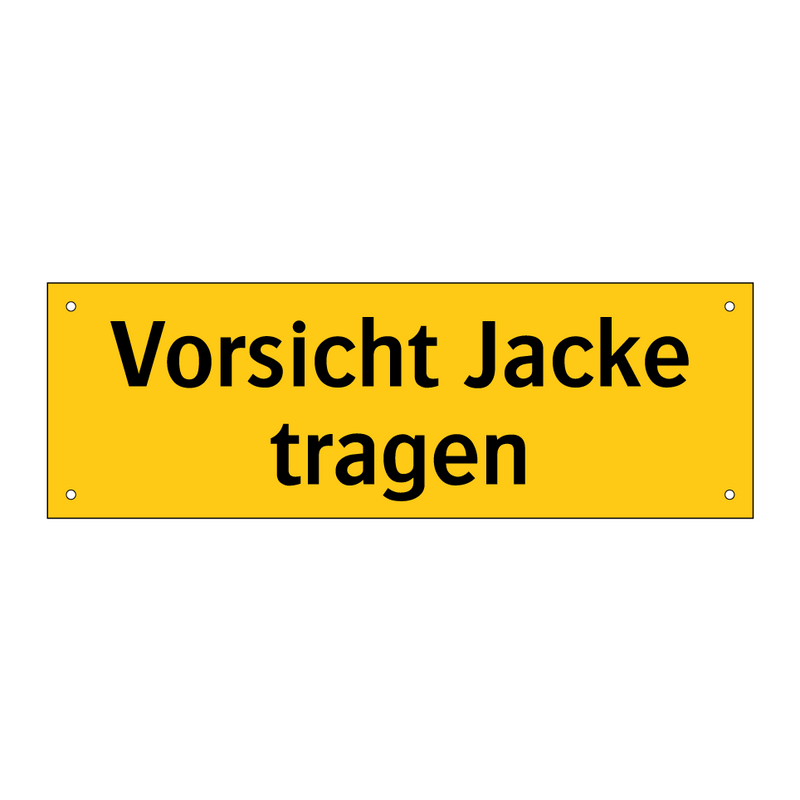 Vorsicht Jacke tragen