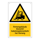 Firmengebäude Vorsicht! Gabelstaplerverkehr hat Vorrang