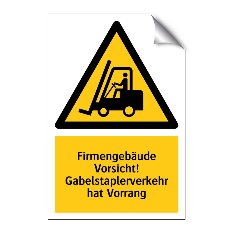 Firmengebäude Vorsicht! Gabelstaplerverkehr hat Vorrang