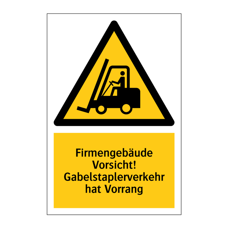 Firmengebäude Vorsicht! Gabelstaplerverkehr hat Vorrang