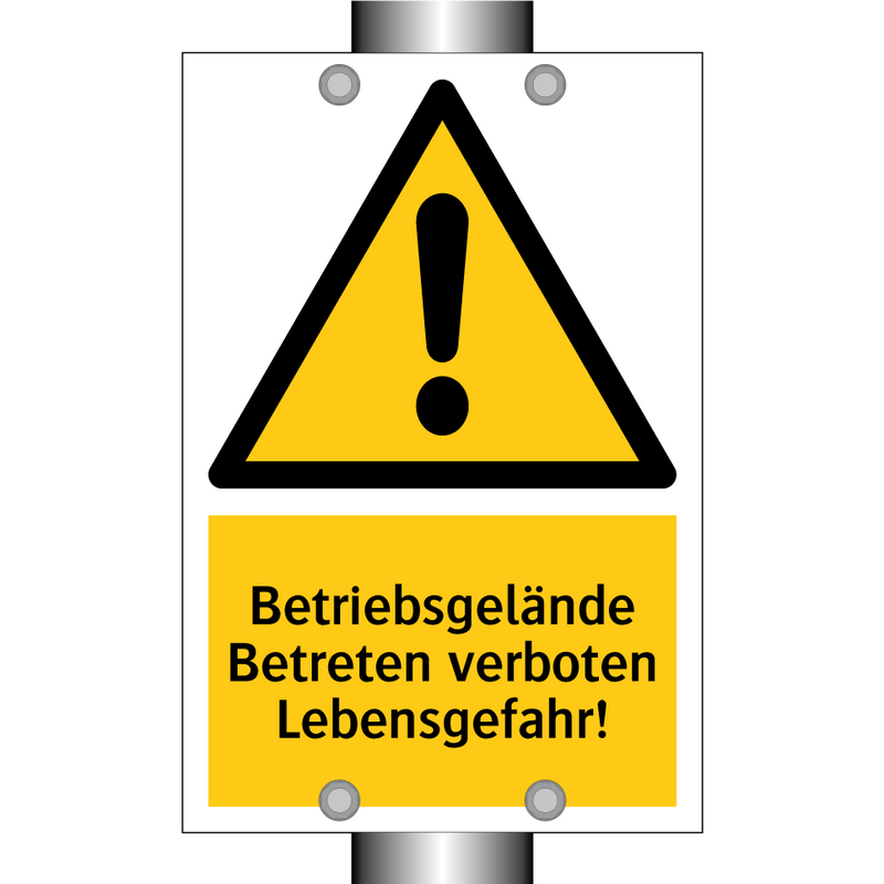 Betriebsgelände Betreten verboten Lebensgefahr!