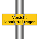 Vorsicht Laborkittel tragen