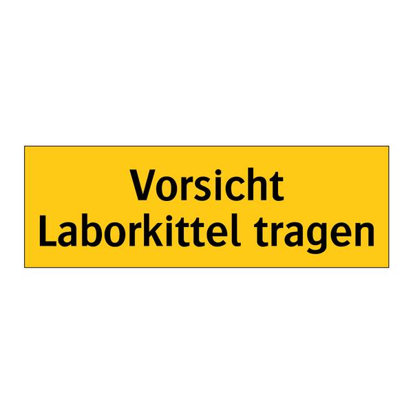 Vorsicht Laborkittel tragen