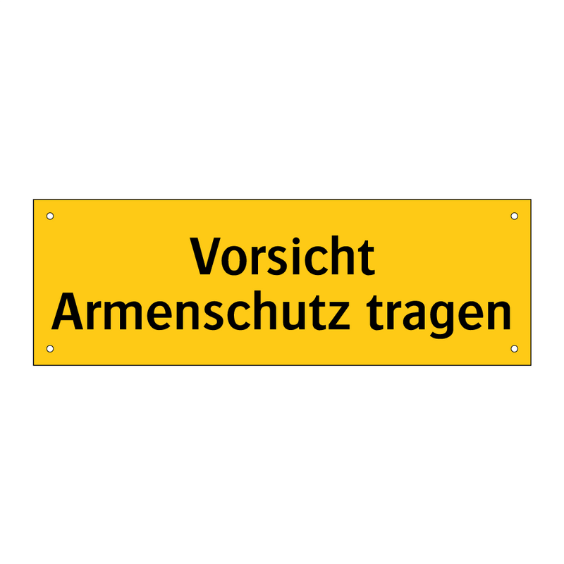 Vorsicht Armenschutz tragen