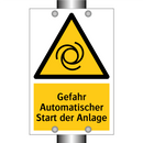 Gefahr Automatischer Start der Anlage