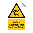 Gefahr Automatischer Start der Anlage