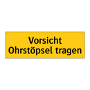 Vorsicht Ohrstöpsel tragen