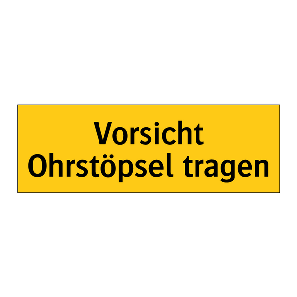 Vorsicht Ohrstöpsel tragen