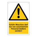 Gefahr Maschine darf nur von autorisiertem Personal bedient werden!