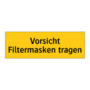 Vorsicht Filtermasken tragen