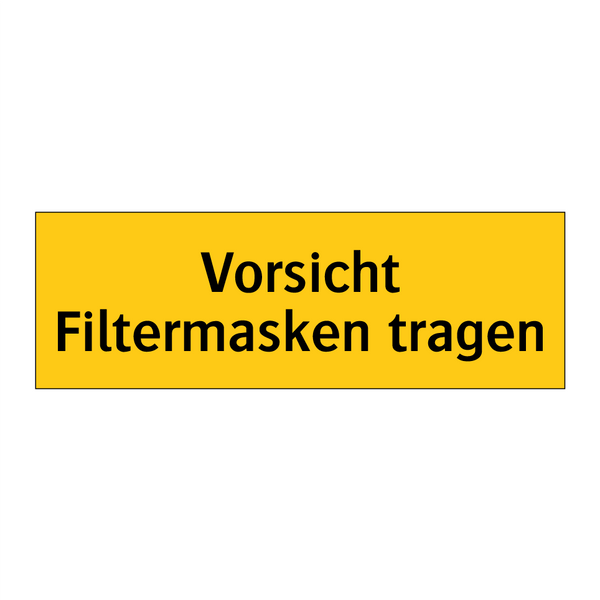 Vorsicht Filtermasken tragen