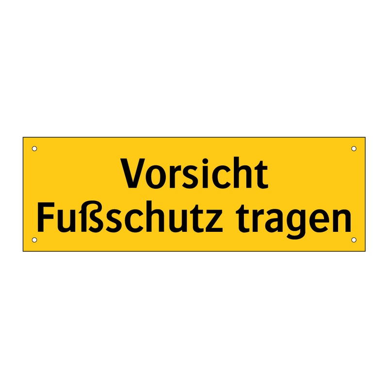 Vorsicht Fußschutz tragen