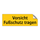 Vorsicht Fußschutz tragen