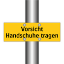 Vorsicht Handschuhe tragen