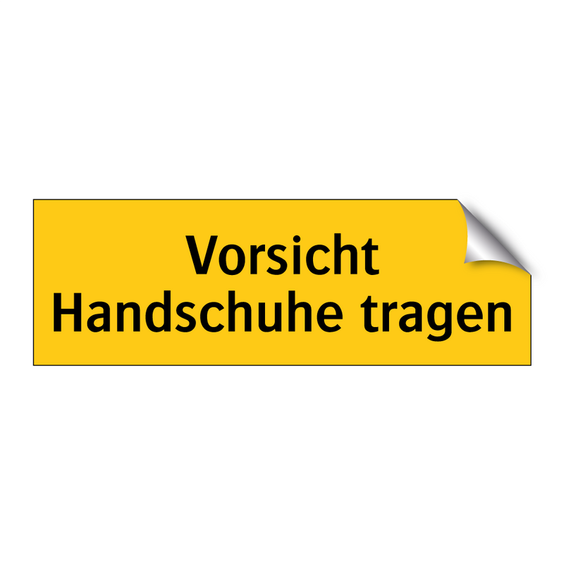 Vorsicht Handschuhe tragen