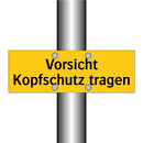 Vorsicht Kopfschutz tragen