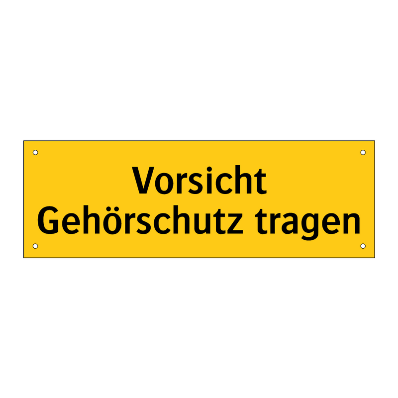 Vorsicht Gehörschutz tragen