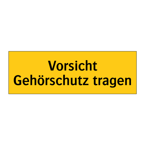 Vorsicht Gehörschutz tragen