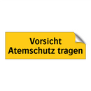Vorsicht Atemschutz tragen