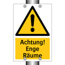 Achtung! Enge Räume