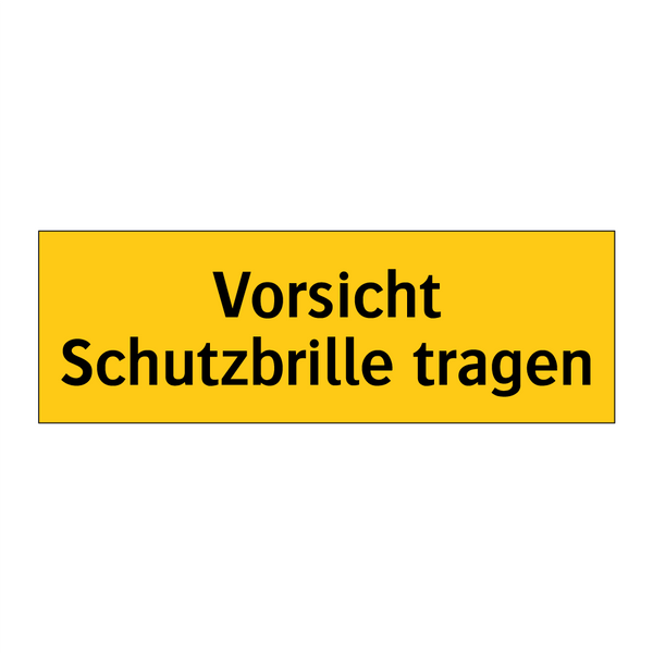 Vorsicht Schutzbrille tragen