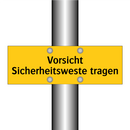 Vorsicht Sicherheitsweste tragen