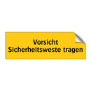 Vorsicht Sicherheitsweste tragen