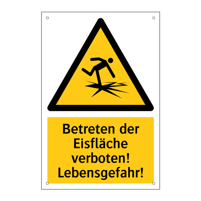 Betreten der Eisfläche verboten! Lebensgefahr!
