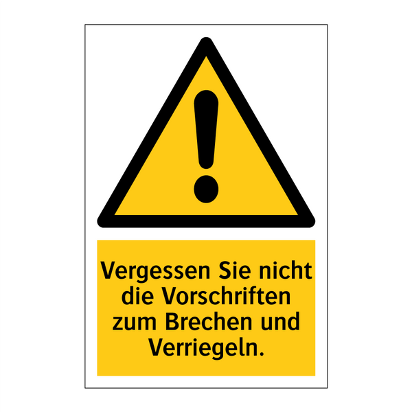 Vergessen Sie nicht die Vorschriften zum Brechen und Verriegeln.