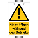 Nicht öffnen während des Betriebs