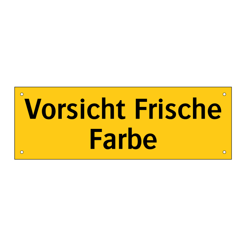 Vorsicht Frische Farbe