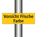 Vorsicht Frische Farbe