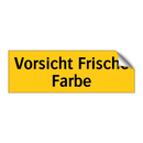 Vorsicht Frische Farbe