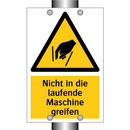 Nicht in die laufende Maschine greifen