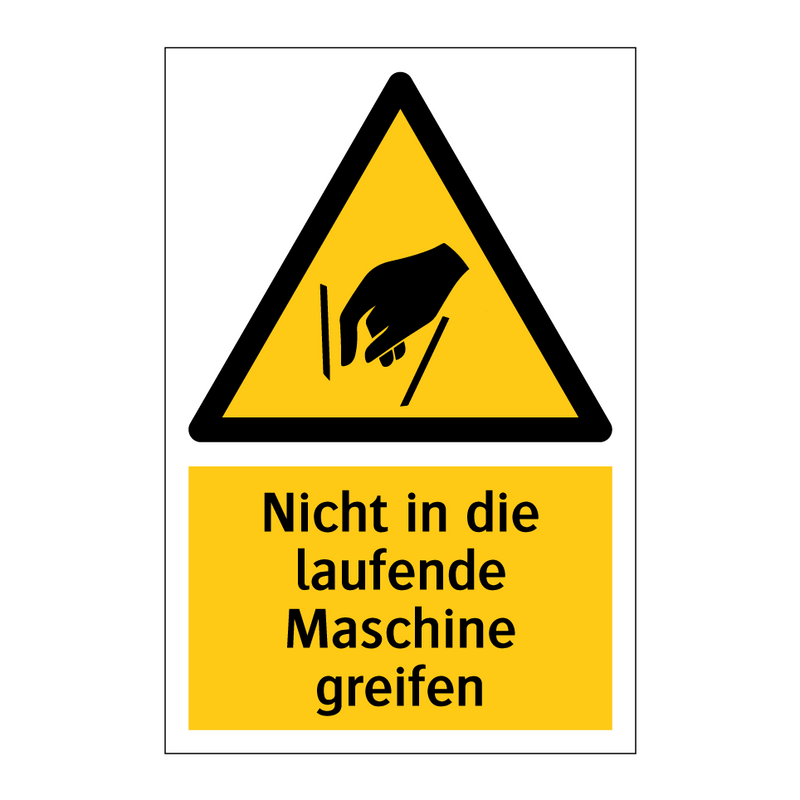 Nicht in die laufende Maschine greifen