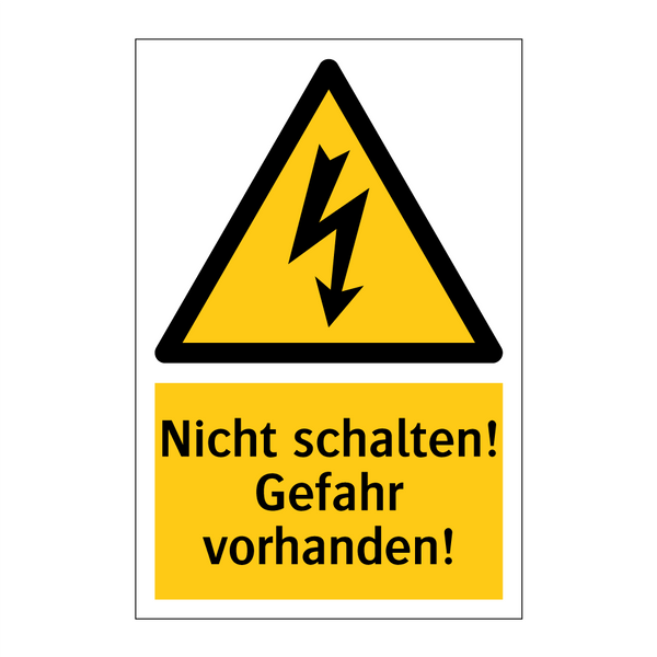 Nicht schalten! Gefahr vorhanden!
