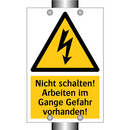 Nicht schalten! Arbeiten im Gange Gefahr vorhanden!