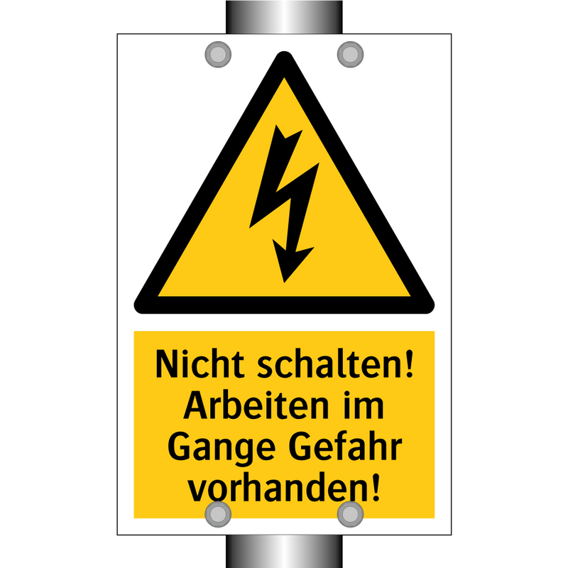 Nicht schalten! Arbeiten im Gange Gefahr vorhanden!
